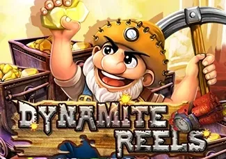 Dynamite Reels